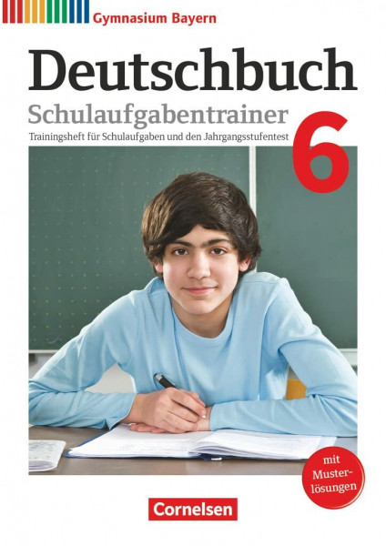 Deutschbuch Gymnasium - Bayern - Neubearbeitung - 6. Jahrgangsstufe: Schulaufgabentrainer mit Lösungen