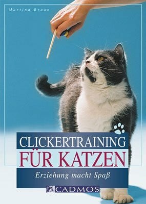 Clickertraining für Katzen: Erziehung macht Spaß (Cadmos Katzenpraxis): Erziehung macht Spass