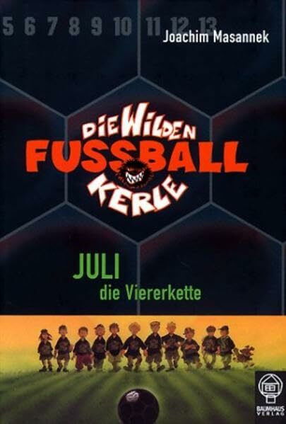 Die wilden Fussballkerle - Buchausgabe / Juli die Viererkette