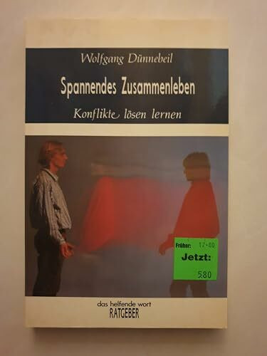 Spannendes Zusammenleben: Konflikte lösen lernen (Francke-Ratgeber)