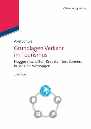 De Gruyter Oldenbourg Grundlagen Verkehr Im Tourismus, Fluggesellschaften, Kreuzfahrten, Bahnen, Busse Und Mietwagen