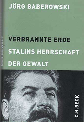 Verbrannte Erde: Stalins Herrschaft der Gewalt