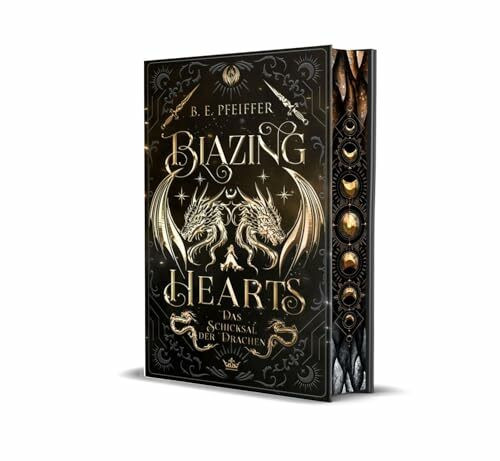 Blazing Hearts - Das Schicksal der Drachen: Spicy Why Choose Romantasy im Reich des Drachenkönigs