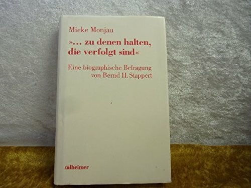 Zu denen halten, die verfolgt: Eine biographische Befragung. Vorw. v. Barbara Suchy. Nachw. u. hrsg. v. Bernd H. Stappert