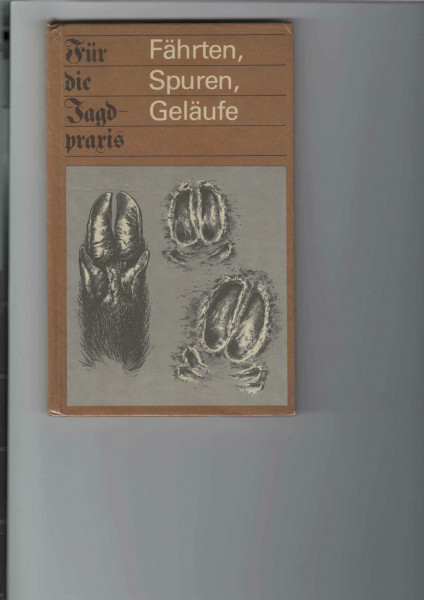 Fährten, Spuren, Geläufe (JNN Jagdpraxis)
