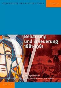 Geschichte des Bistums Trier / Beharrung und Erneuerung 1881-1981
