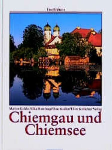 Chiemgau und Chiemsee: Eine Bildreise