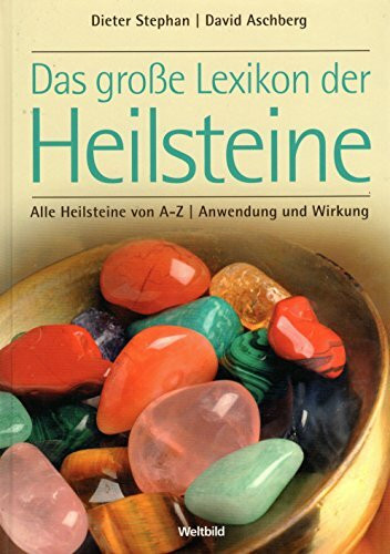 Das Große Lexikon Der Heilsteine