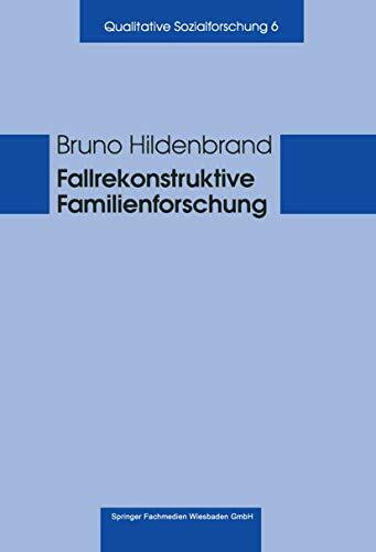 Fallrekonstruktive Familienforschung