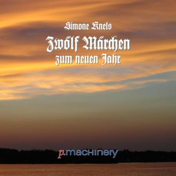 Zwölf Märchen zum neuen Jahr (Fantasy / Fantastisches & Märchenhaftes)