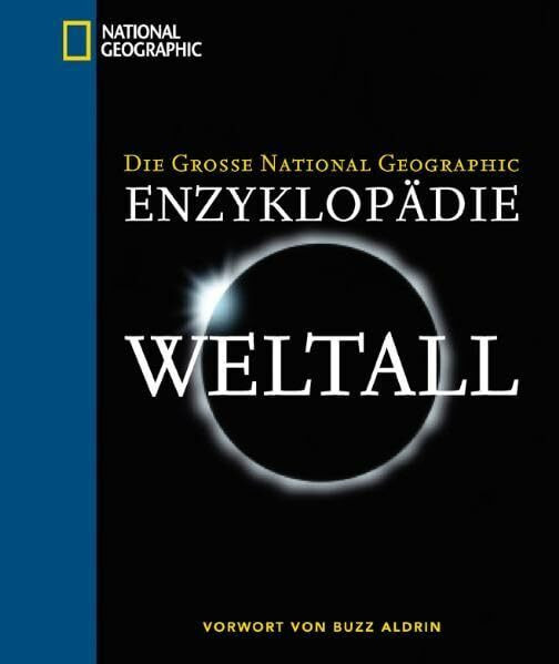 Die große National Geographic Enzyklopädie Weltall, m. CD-ROM: Vorw. v. Buzz Aldrin