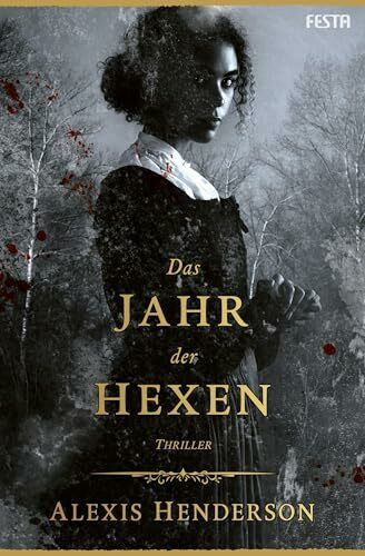 Das Jahr der Hexen: Thriller