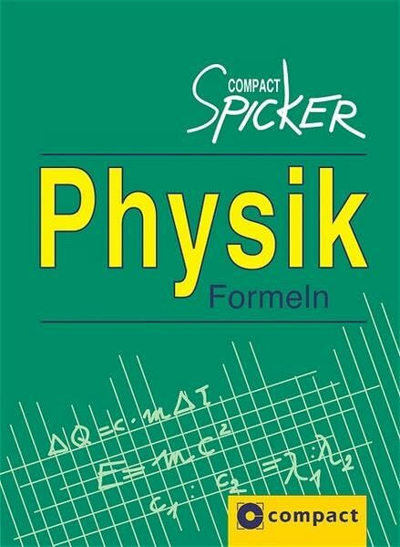 Physik Formeln (Compact Spicker)