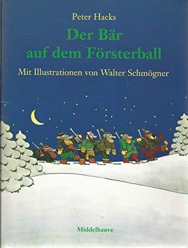 Der Bär auf dem Försterball - Mit Bildern von Walter Schmögner - Bibliothek Peter Hacks