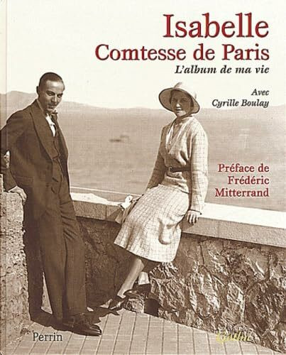Isabelle, comtesse de Paris.: L'album de ma vie