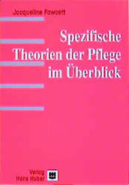 Spezifische Theorie der Pflege im Ueberblick