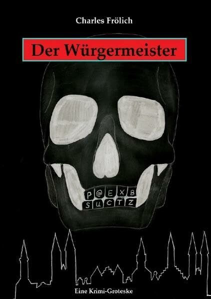 Der Würgermeister: Kommissar Kackstuhls größter Fall