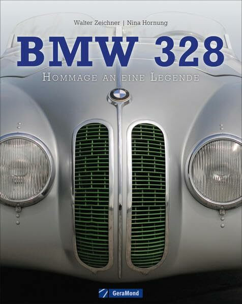 BMW 328: Von der Rennsportlegende bis zur Ikone der Automobilgeschichte - ein fesselnder Bildband über Faszination, Entwicklung, Technik und Details ... Fotos auf 160 Seiten: Hommage an eine Legende