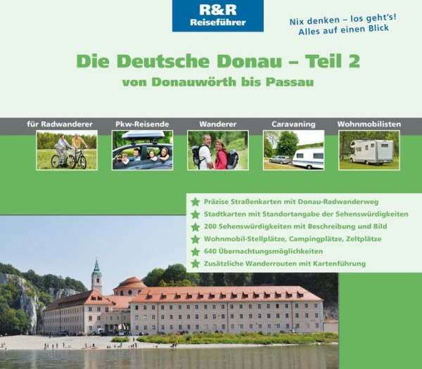 Die Deutsche Donau Teil 2: von Donauwörth bis Passau: von Donauwörth bis Passau. Für Radwanderer, Pkw-Reisende, Wanderer, Caravaning, Wohnmobilisten