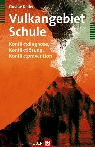 Vulkangebiet Schule: Konfliktdiagnose, Konfliktlösung, Konfliktprävention