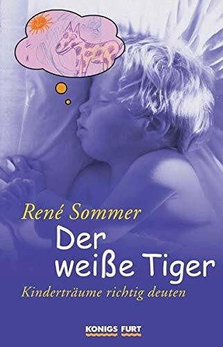 Der weiße Tiger - Kinderträume richtig deuten