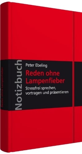 Notizbuch Reden ohne Lampenfieber: Redekunst verbessern, Konzentrationsfähigkeit steigern