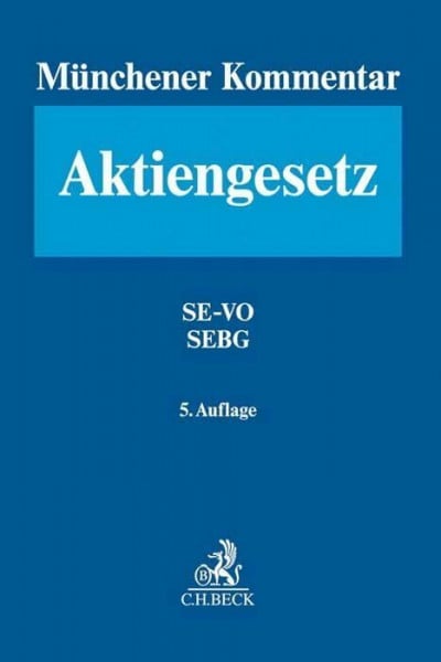 Münchener Kommentar zum Aktiengesetz Band 7: Europäisches Aktienrecht, SE-VO - SEBG, Europäische Niederlassungsfreiheit