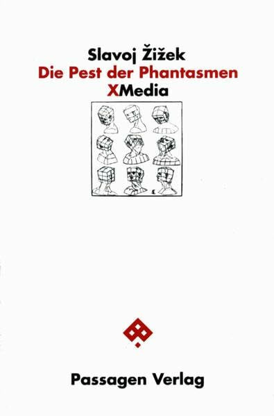 Die Pest der Phantasmen: Die Effizienz des Phantasmatischen in den neuen Medien (Passagen X-Media)