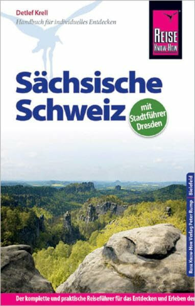 Reise Know-How Sächsische Schweiz mit Stadtführer Dresden: Reiseführer für individuelles Entdecken