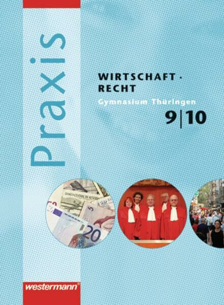 Praxis WR - Wirtschaft / Recht für Gymnasien in Thüringen: Schülerband 9 / 10