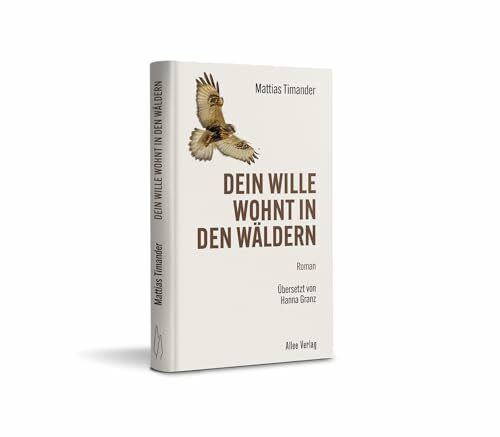 Dein Wille wohnt in den Wäldern