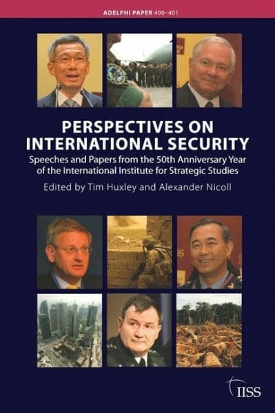 Perspectives on International Security: Speeches and Papers for the 50th Anniversary Year of the International Institute for Strategic Studies (Adelphi Series)