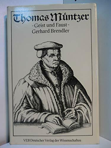 Gerhard Brendler: Thomas Müntzer - Geist und Faust