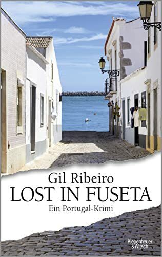 Lost in Fuseta: Ein Portugal-Krimi