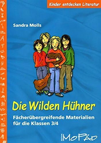 Kinder entdecken Literatur: Die Wilden Hühner