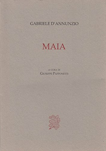 Maia (Oscar tutte le opere di G. D'Annunzio, Band 3)