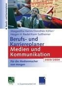 Berufs- und Karriereplaner Medien und Kommunikation 2003/2004