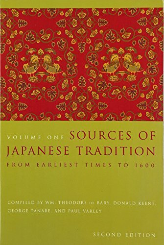 Columbia University Press Sources Of Japanese Tradition, From Earliest Times To 1600 (Introduction To Asian Civilizations)