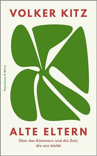 Alte Eltern: Über das Kümmern und die Zeit, die uns bleibt | "Ein kluges, mitfühlendes und sensibel geschriebenes Buch." NDR Kultur