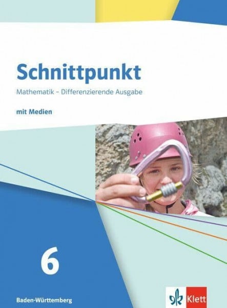 Schnittpunkt Mathematik 6. Differenzierende Ausgabe Baden-Württemberg: Schulbuch mit Medien Klasse 6 (Schnittpunkt Mathematik. Differenzierende Ausgabe Baden-Württemberg ab 2025)