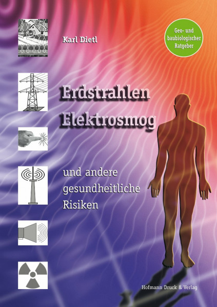 Erdstrahlen, Elektrosmog und andere gesundheitliche Risiken