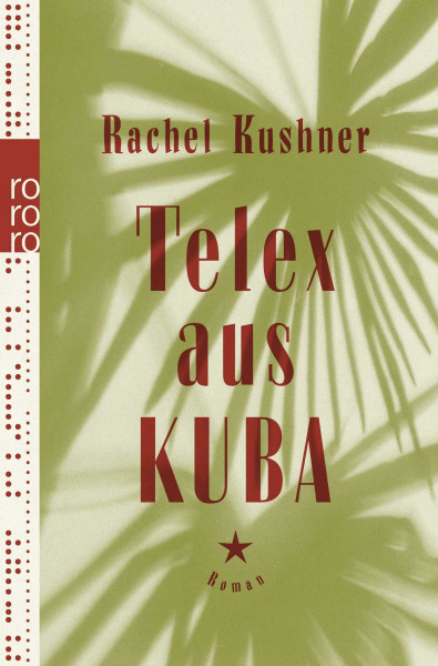 Telex aus Kuba: Roman