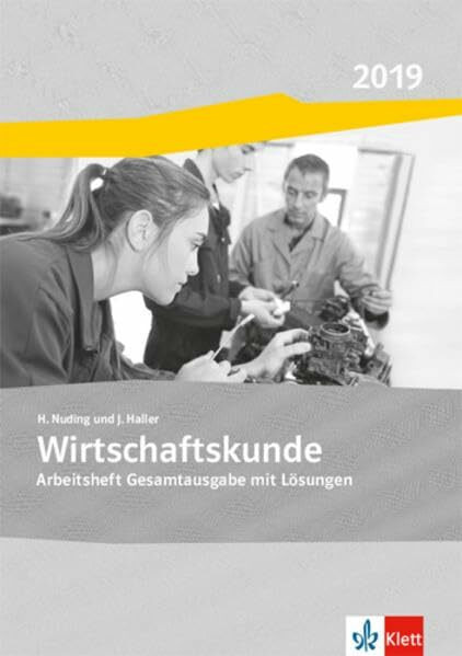 Wirtschaftskunde / Ausgabe 2017: Wirtschaftskunde / Gesamtarbeitsheft mit Lösungen: Ausgabe 2017 / Ausgabe Baden-Württemberg 2017