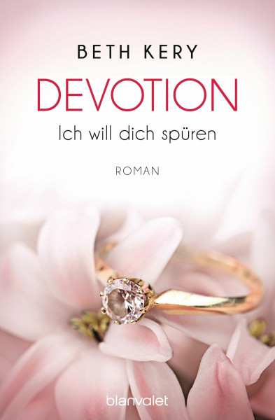 Devotion 1-4 - Ich will dich spüren -: Roman