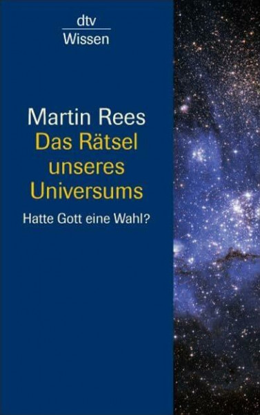 Das Rätsel unseres Universums: Hatte Gott eine Wahl? (dtv Sachbuch)