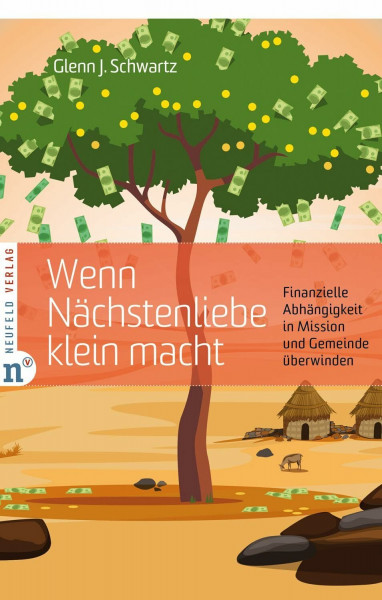 Wenn Nächstenliebe klein macht: Finanzielle Abhängigkeit in Mission und Gemeinde überwinden
