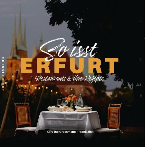 So isst Erfurt: Restaurants & ihre Rezepte