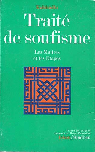 Traité de soufisme : Les maîtres et les étapes (La Bibliothèque de l'Islam) [...