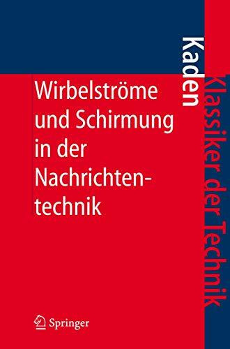 Wirbelströme und Schirmung in der Nachrichtentechnik (Klassiker der Technik)