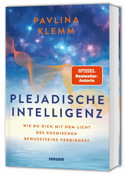 Plejadische Intelligenz: Wie du dich mit dem Licht des kosmischen Bewusstseins verbindest – Dein Weg zu spirituellem Wachstum – Channeling und Übungen für Körper und Seele – SPIEGEL-Bestseller-Autorin